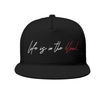 Snap Back Cap "life is in the blood"